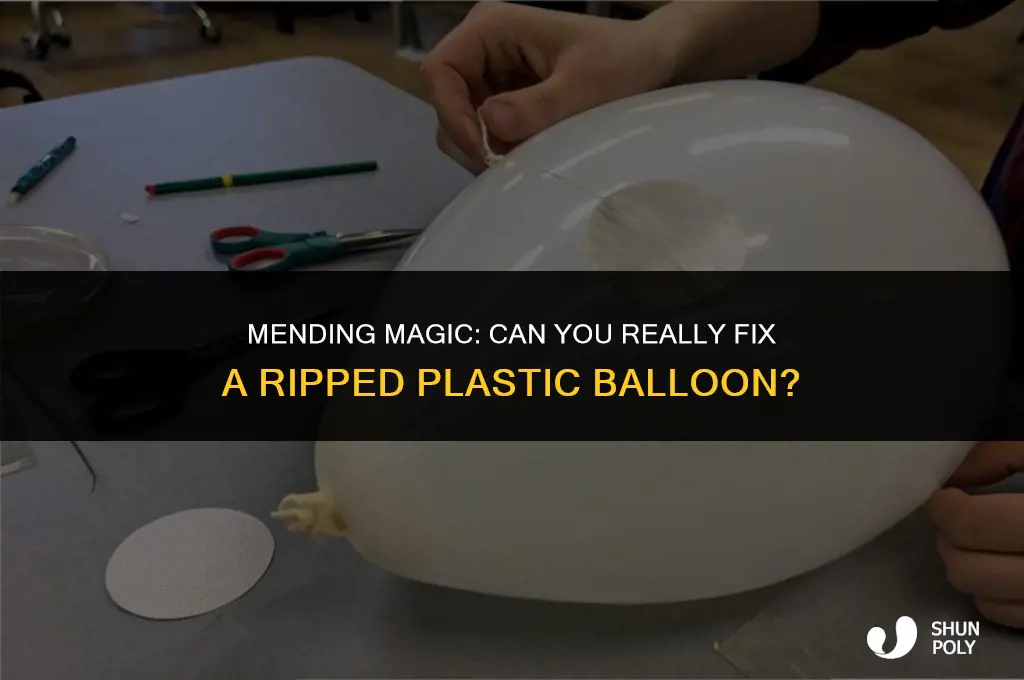 is there any way to fix a ripped plastic balloon
