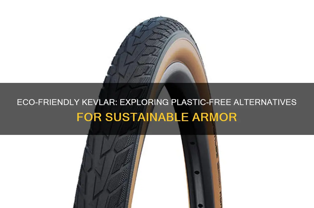 is there any way to make kevlar without plastic
