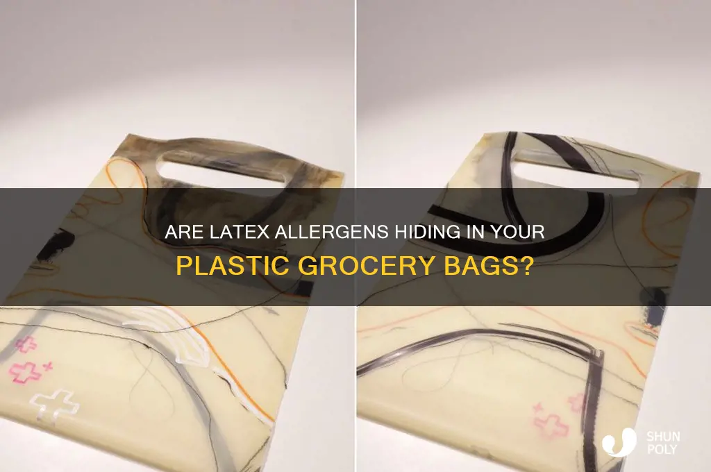 is there latex in plastic grocery bags