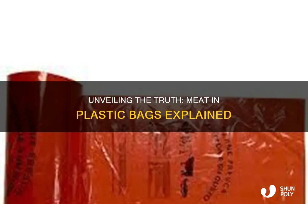 is there meat in plastic bags