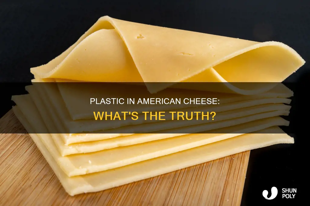 is there plastic in american cheese