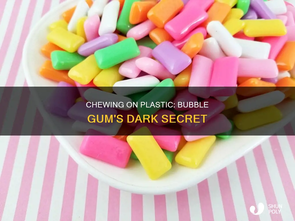 is there plastic in bubble gum
