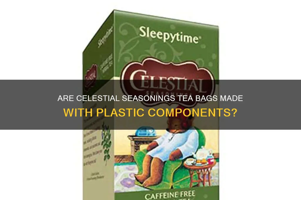 is there plastic in celestial seasonings tea bags