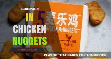 Chicken Nuggets: Plastic or Not?