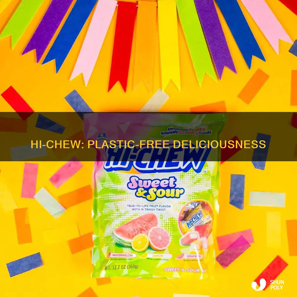 is there plastic in hi chew