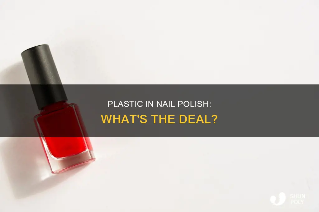 is there plastic in nail polish