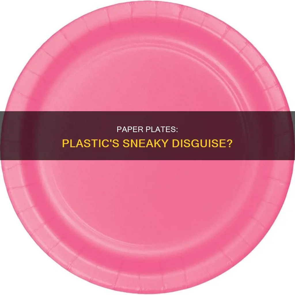 is there plastic in paper plates