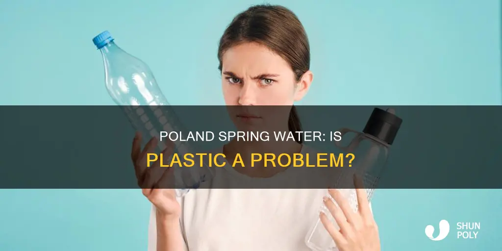 is there plastic in poland spring water