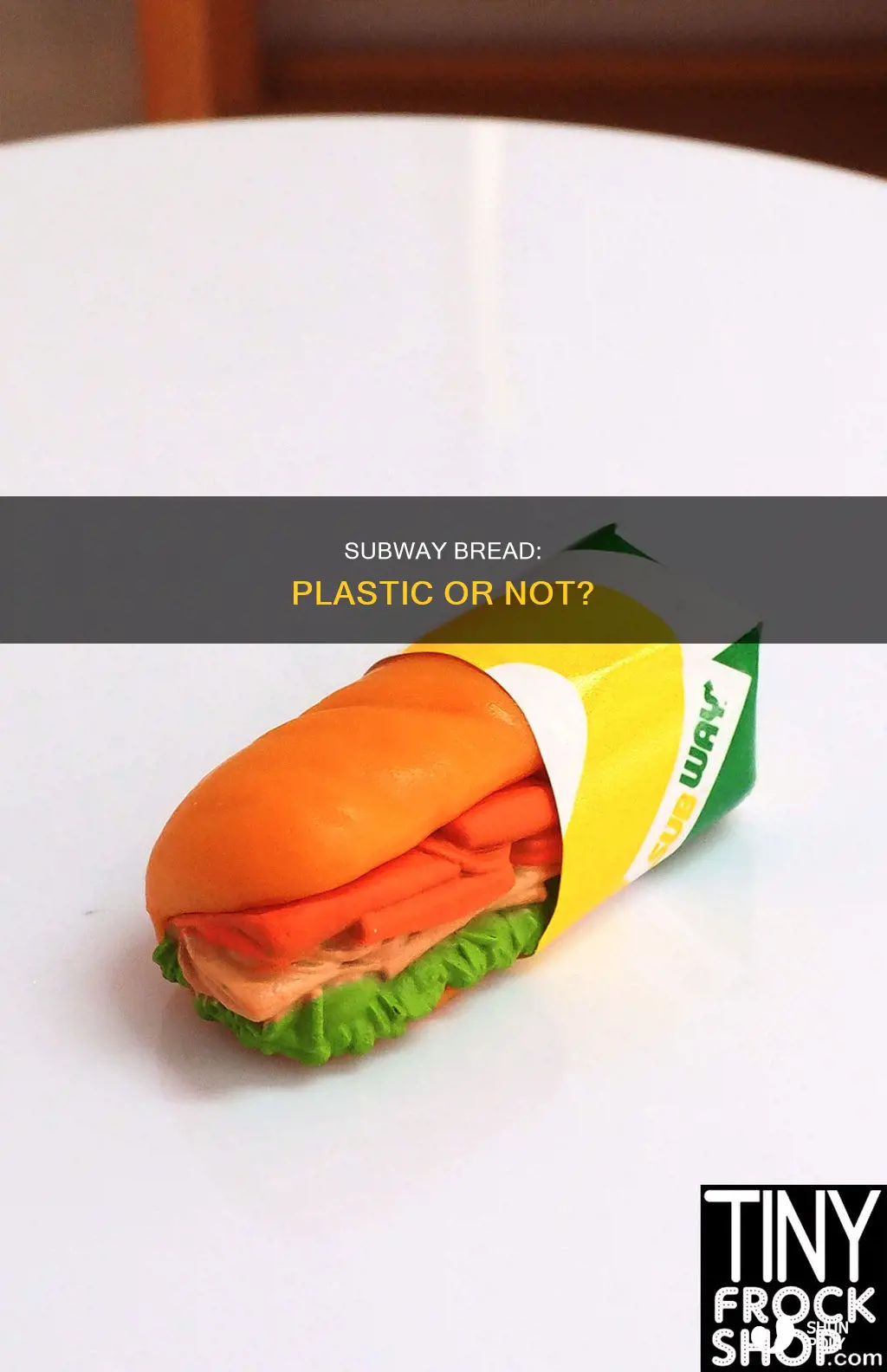 is there plastic in subway bread