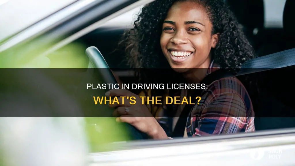 is there plastic on a driving licenses