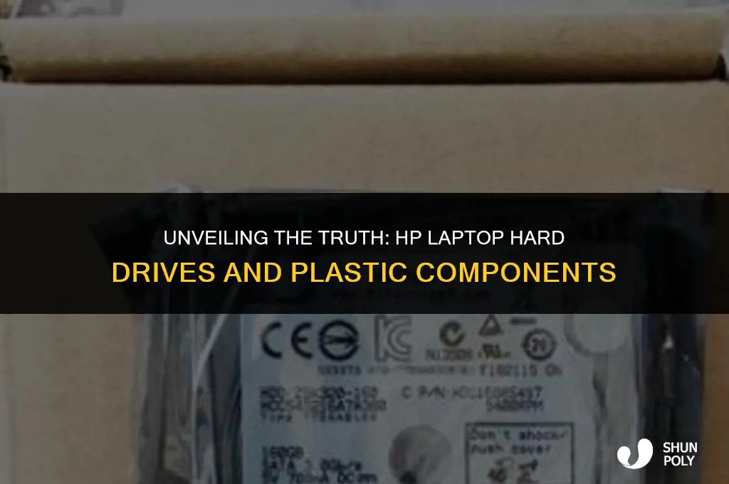 is there plastic on hp laptop hard drive