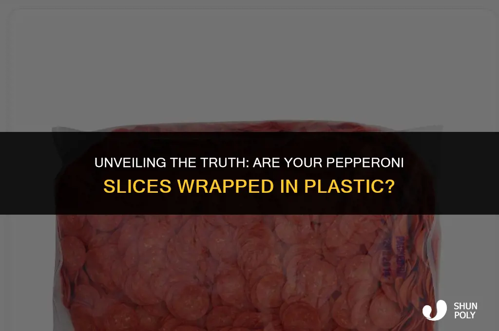 is there plastic on the edges of my pepperoni