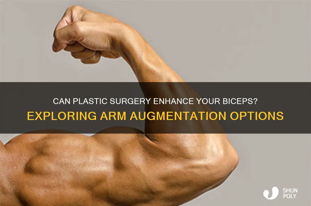 is there plastic surgery for biceps