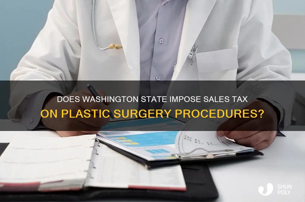 is there sales tax on plastic surgery in washington state