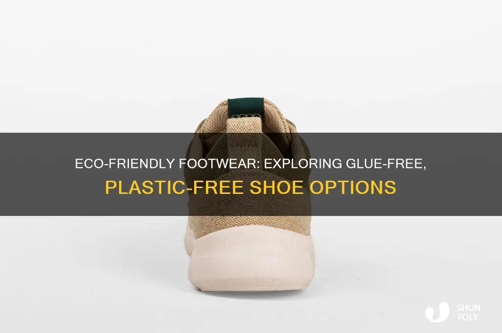 is there shoes made with out glue or plastic