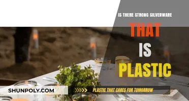 Strong Silverware: Plastic or Myth?