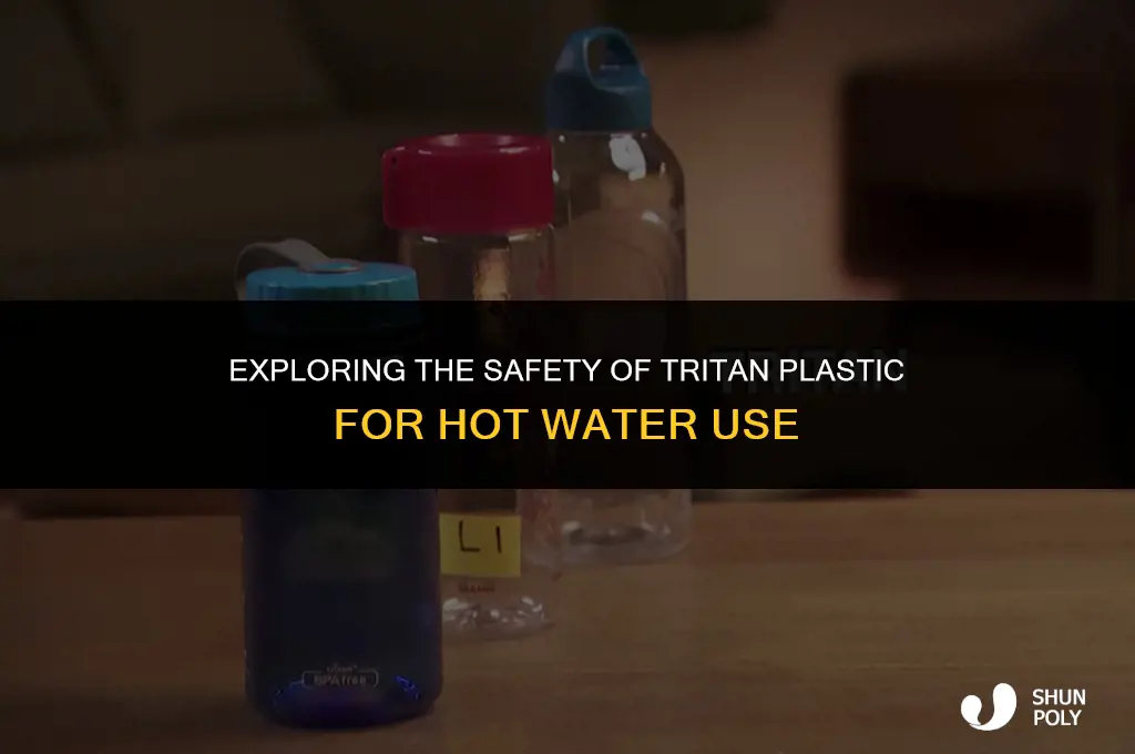 is tritan plastic safe for hot water