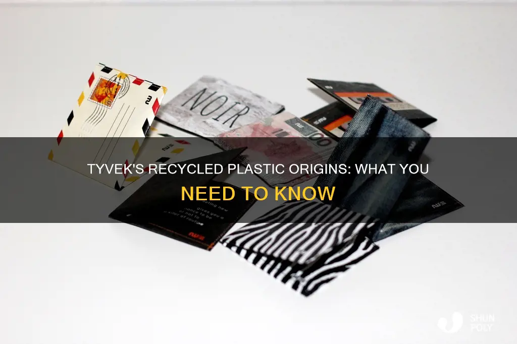 is tyvek made from recycled plastic