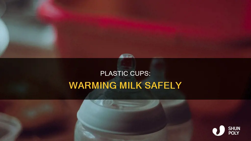 is warming milk in plastic cup
