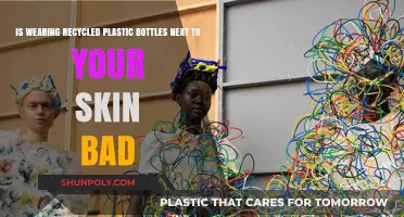 Recycled Plastic Bottles as Clothing: Safe for Skin Contact?