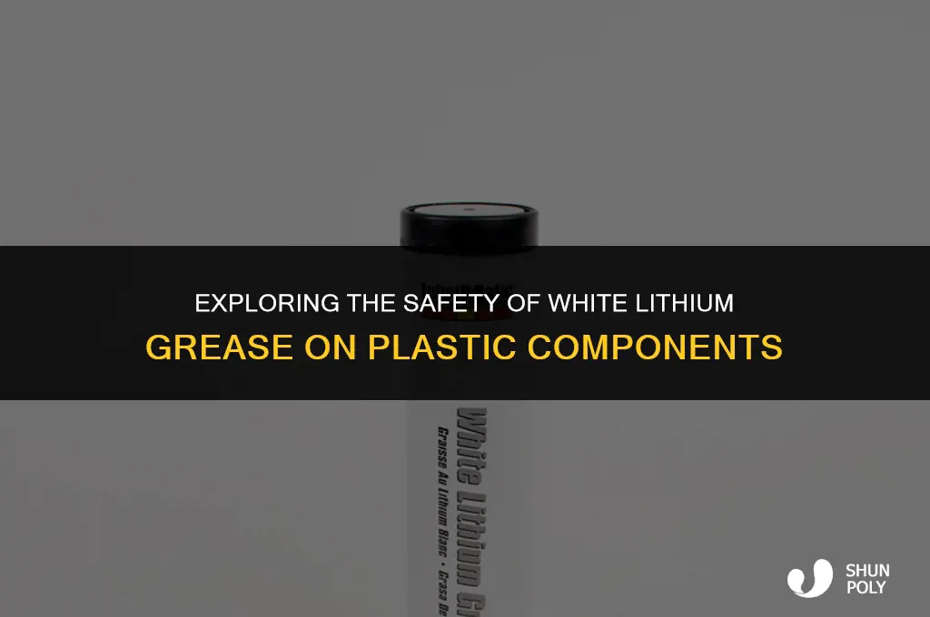 is white lithium grease safe for plastic