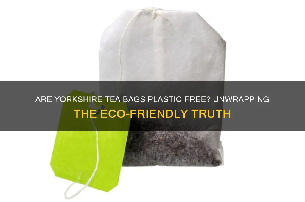 is yorkshire tea bags plastic free