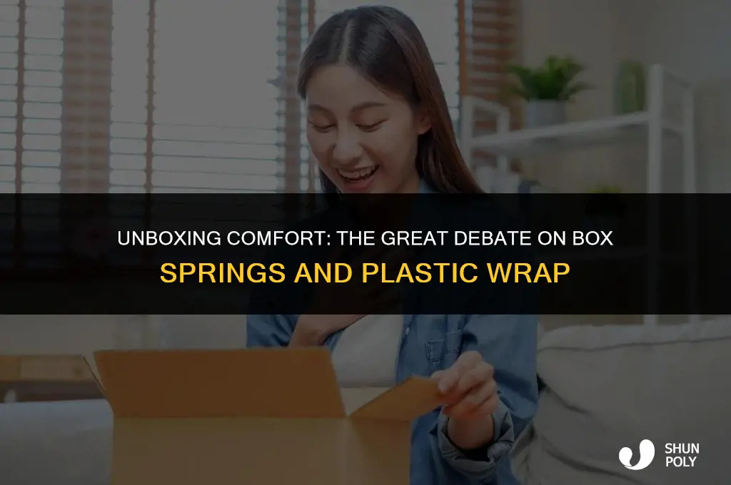 should box springs stay in plastic wrap