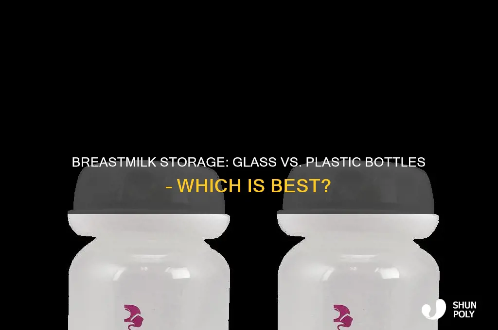 should breastmilk be stored in glass or plastic bottles