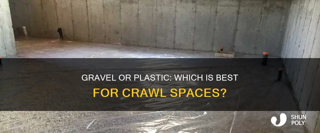 should crawl space have gravel or plastic