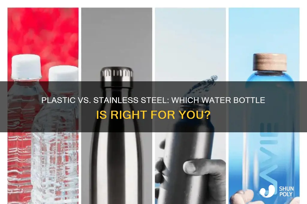 should i buy a plastic or stainless steel water bottle