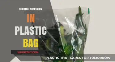 Is Cooking Corn in a Plastic Bag Safe or Risky?