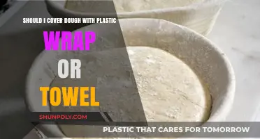 Dough Covering Dilemma: Plastic Wrap vs. Towel - Which is Best?