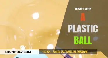 Detoxing Your Plastic Ball: Is It Necessary?