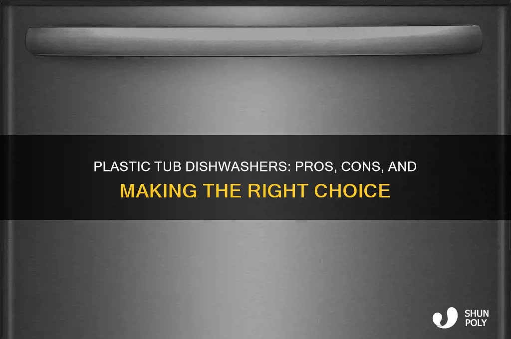 should i get a dishwasher with a plastic tub