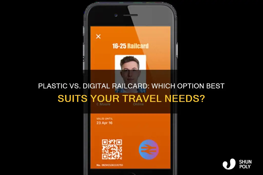 should i get a plastic or digital railcard