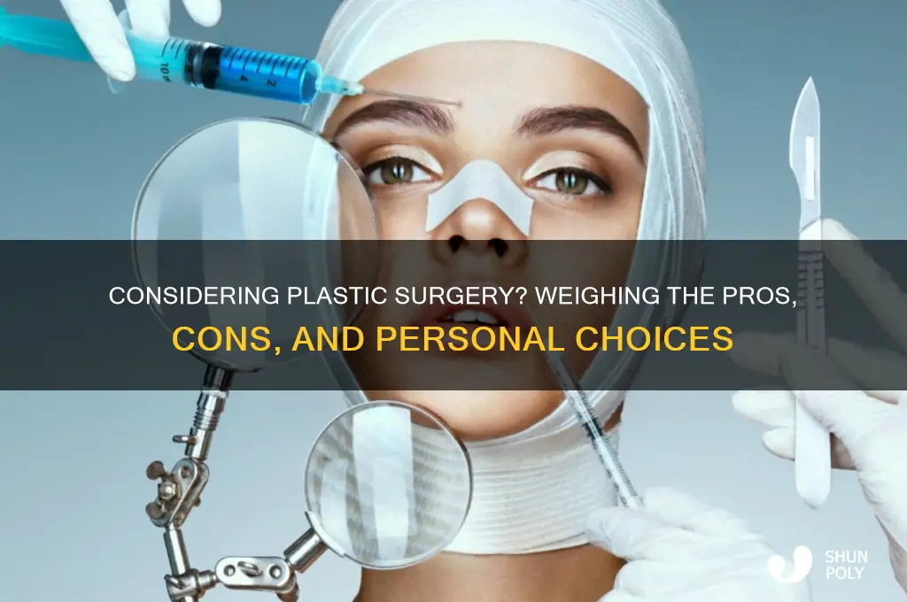 should i get a plastic surgry