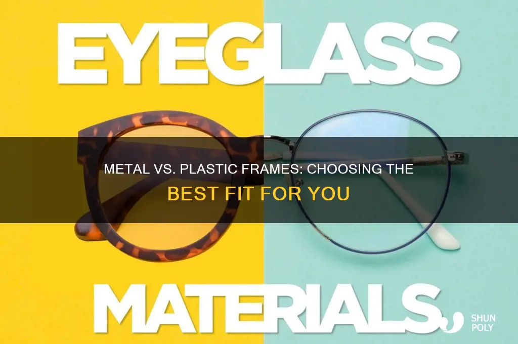 should i get metal or plastic frames