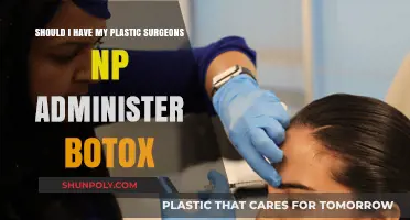 Should Your Plastic Surgeon's NP Administer Botox? Pros and Cons
