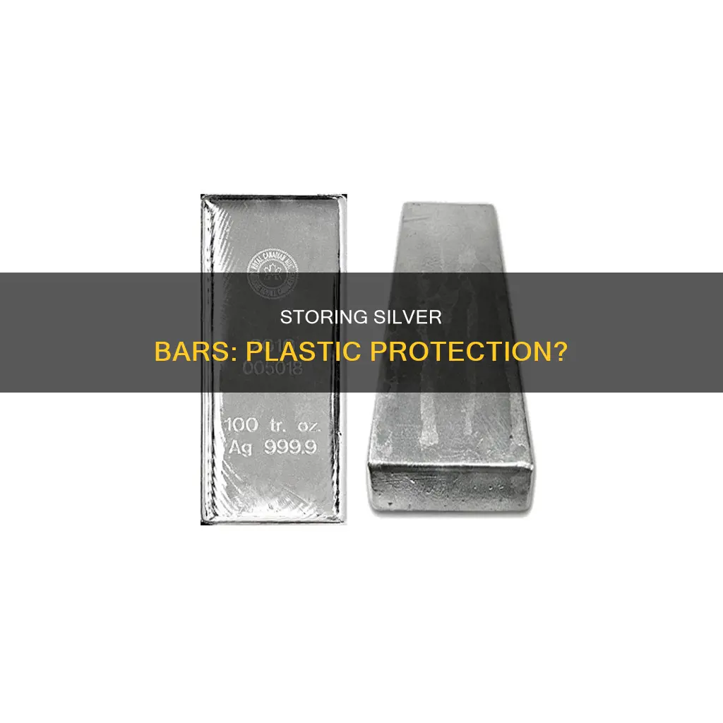 should i keep silver bars in plastic