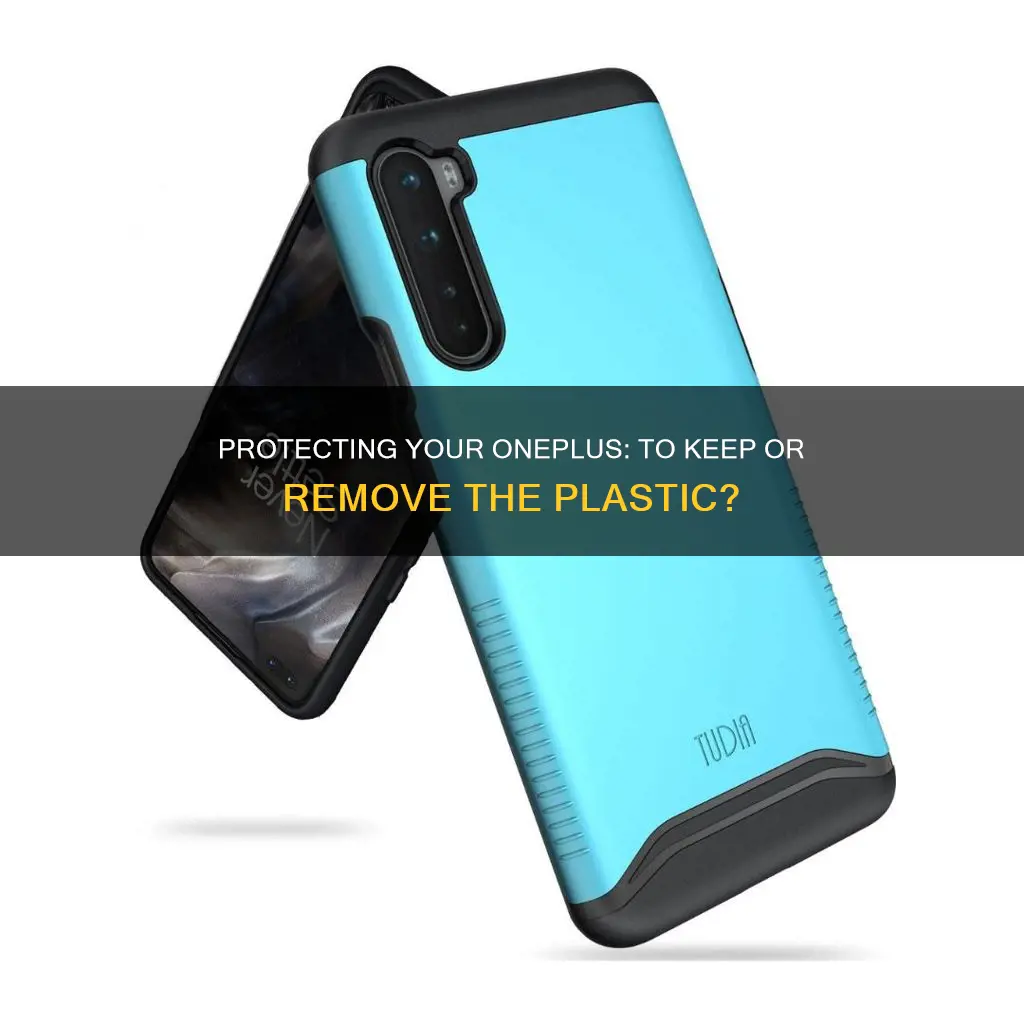 should i keep the plastic on oneplus