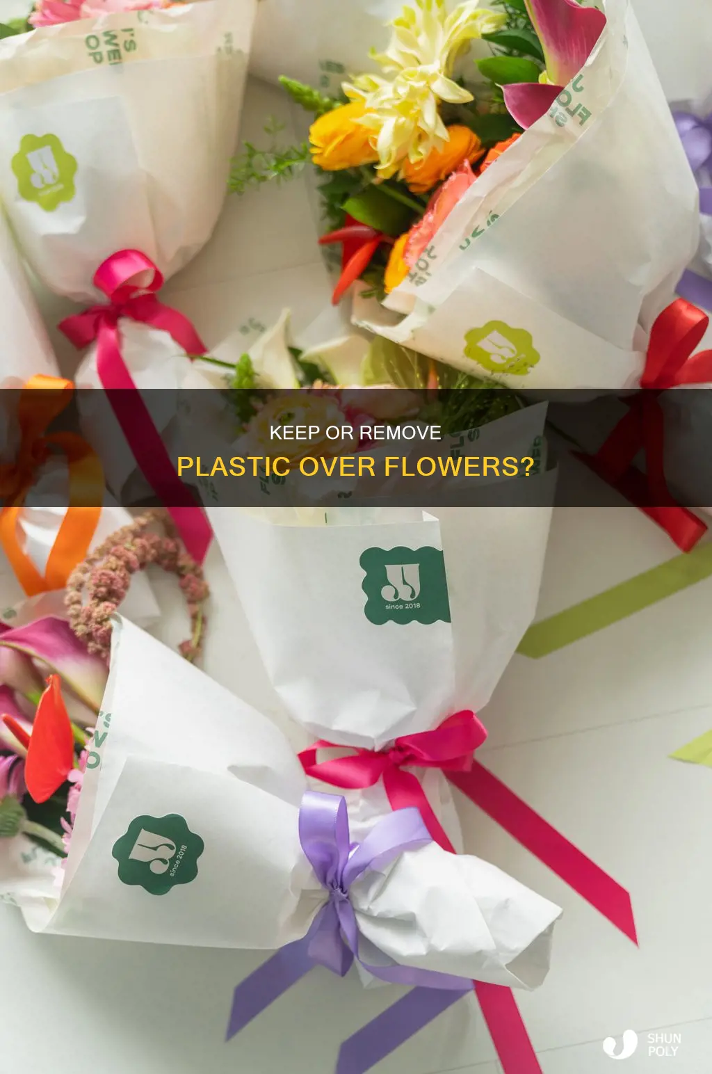 should i leave plastic over flowers