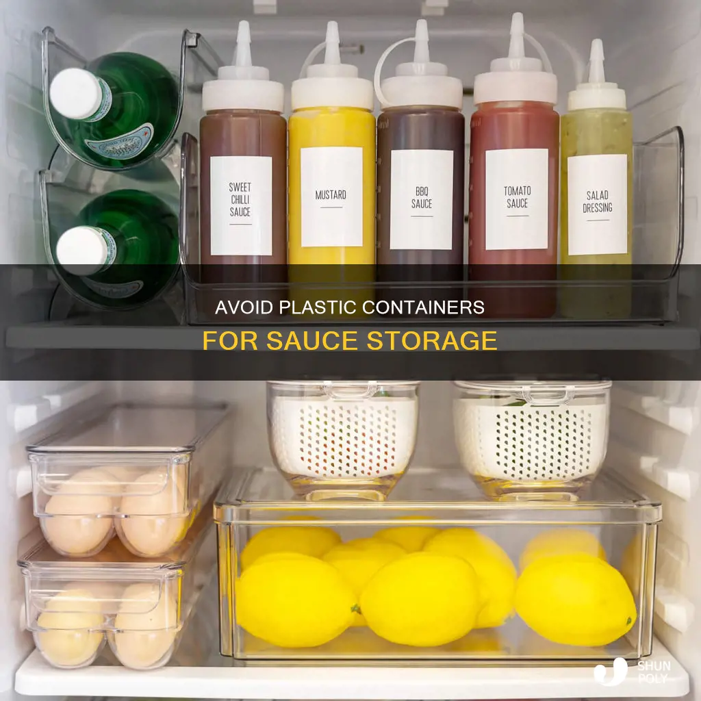 should i not store sauce in plastic containers