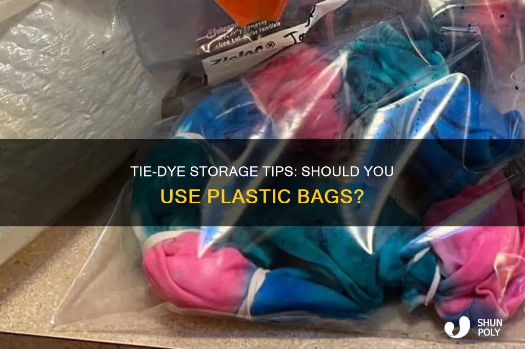 should i put the tie dye in plastic bags