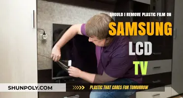 Should You Remove the Plastic Film on Your Samsung LCD TV?
