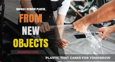 Should You Remove Plastic Wrapping from New Purchases? Pros and Cons