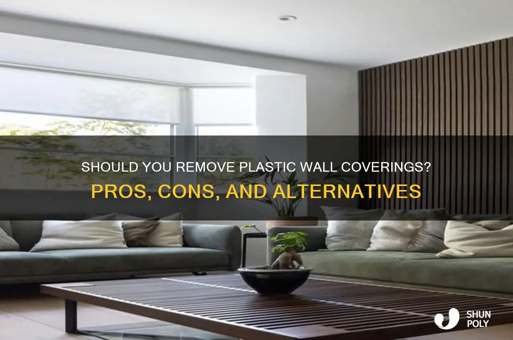 should i remove plastic in my walls