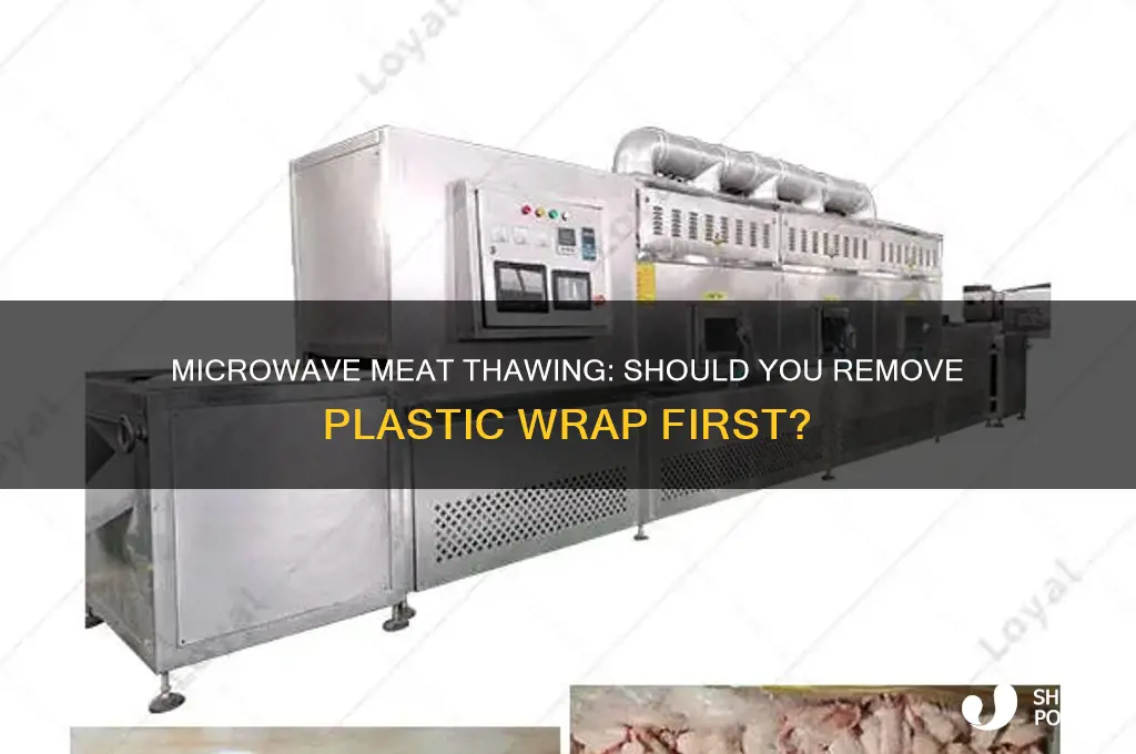 should i remove plastic when thawing meat in microwave