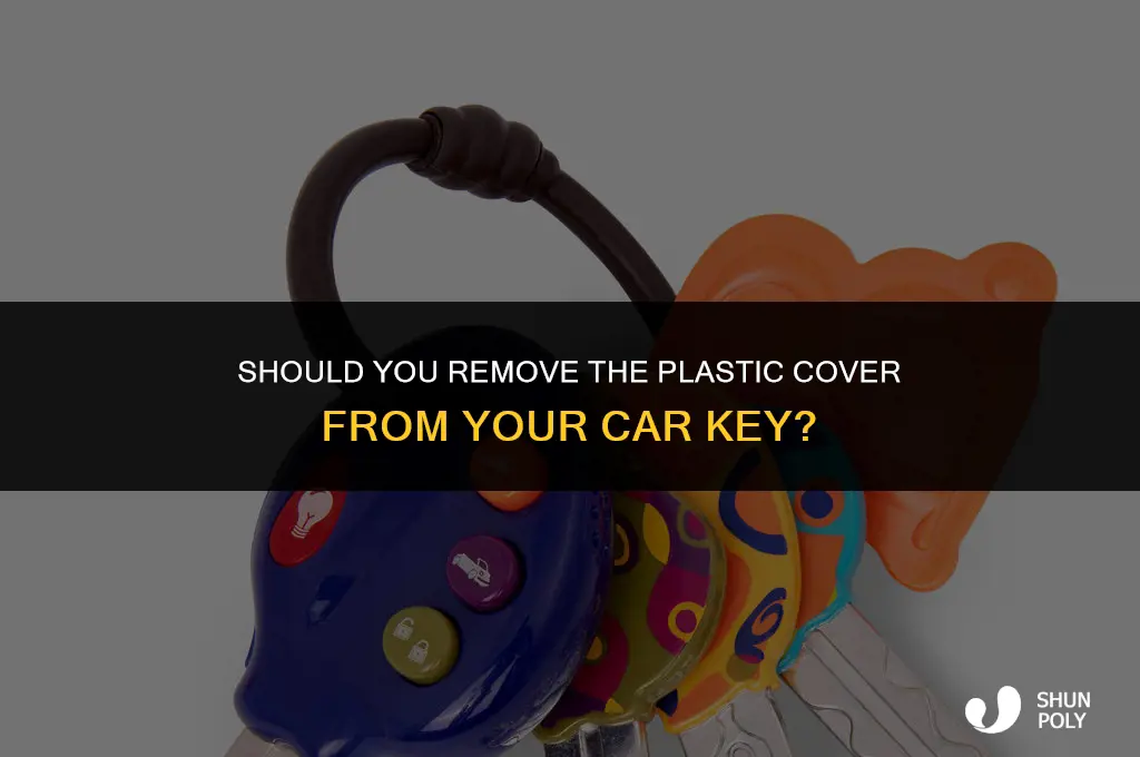 should i take the plastic part off my car key