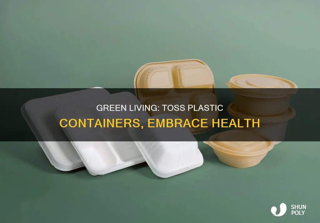 should i throw out all my plastic containers