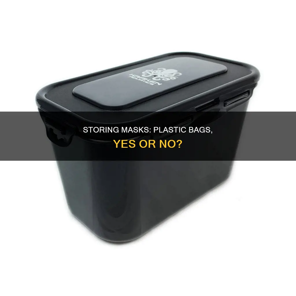should masks be stored in plastic